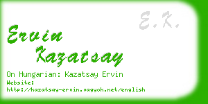 ervin kazatsay business card